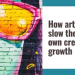 How Artists Slow Their Own Creative Growth: A Global Perspective