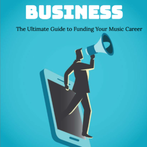 The Ultimate Guide to Funding Your Music Career