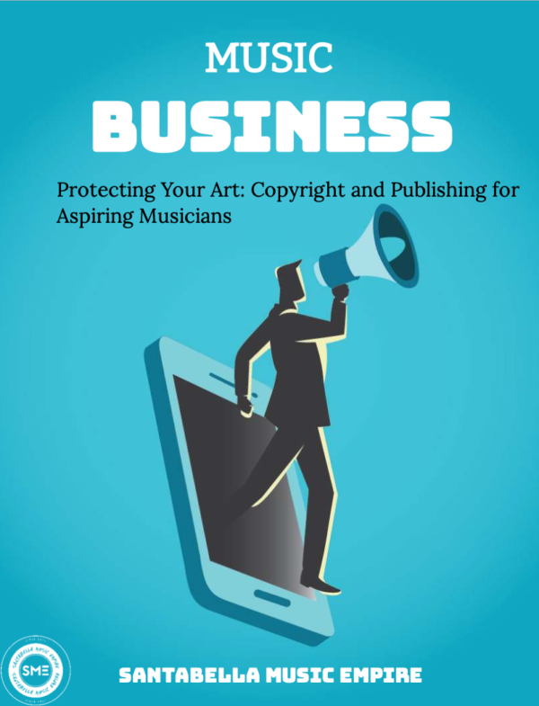 Protecting Your Art: Copyright and Publishing for Aspiring Musicians