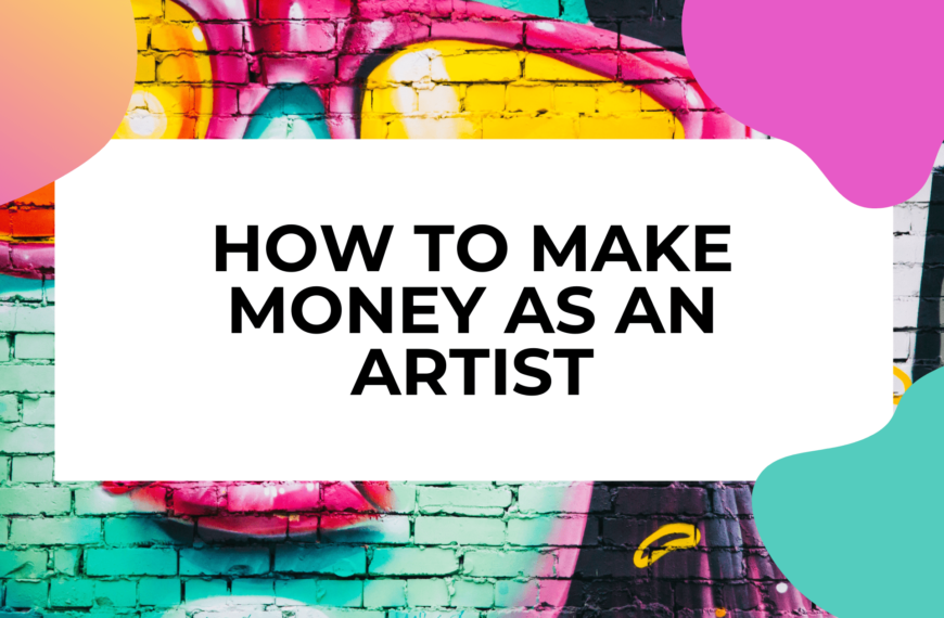 How to make money as an upcoming artist